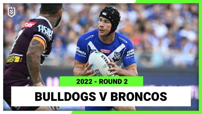 Video: Canterbury-Bankstown Bulldogs v Brisbane Broncos Round 2, 2022 | Full Match Replay | NRL