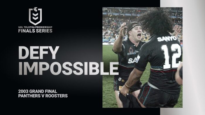 Video: Defy Impossible | Panthers v Roosters Grand Final, 2003 | Feature | NRL