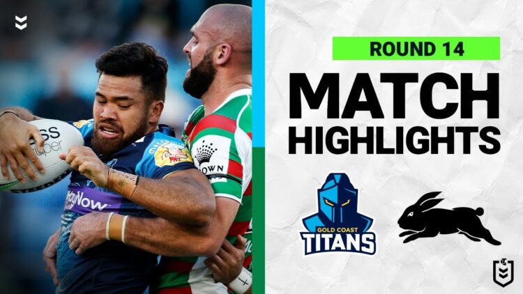 Gold Coast Titans v South Sydney Rabbitohs | Match Highlights | Round 14, 2022 | NRL
