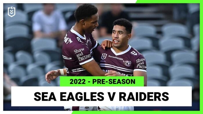 Manly Warringah Sea Eagles v Canberra Raiders | Full Match Replay | Pre-Season, 2022 | NRL