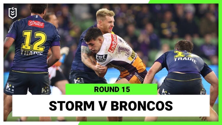 Video: Melbourne Storm v Brisbane Broncos | Round 15, 2022 | Full Match Replay | NRL
