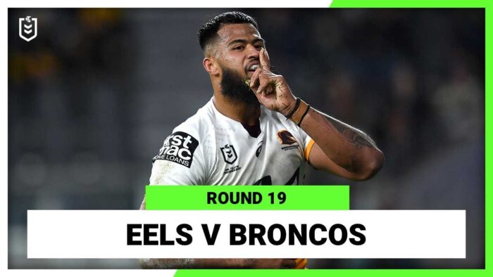 NRL Parramatta Eels v Brisbane Broncos | Round 19, 2022 | Full Match Replay |