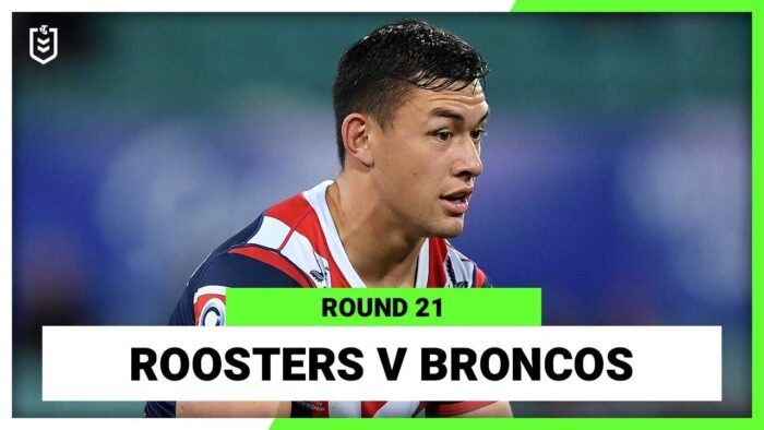 NRL Sydney Roosters v Brisbane Broncos | Round 21, 2022 | Full Match Replay
