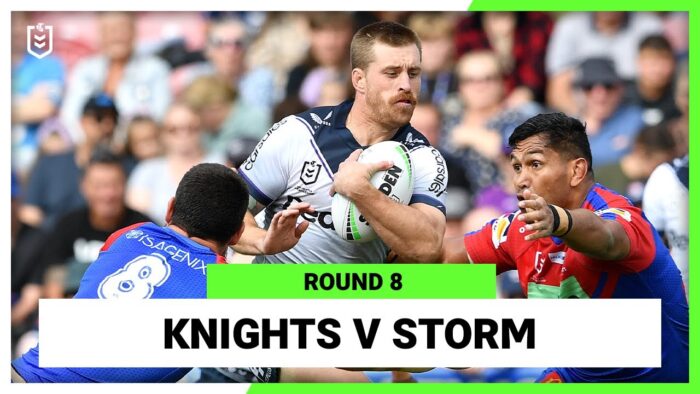 Video: Newcastle Knights v Melbourne Storm | Round 8, 2022 | Full Match Replay | NRL
