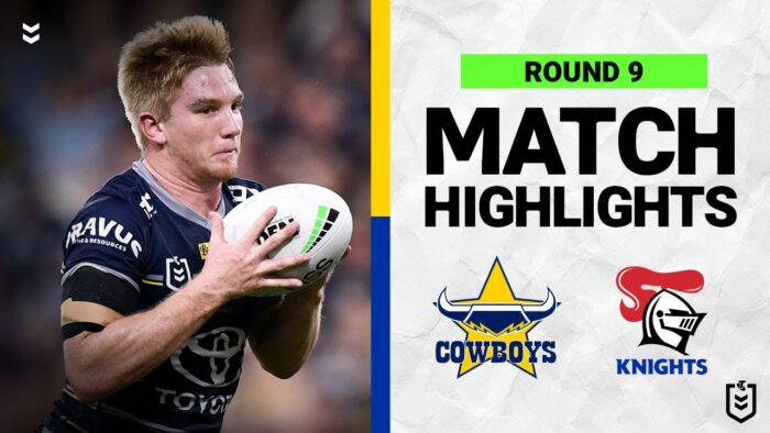 North Queensland Cowboys v Newcastle Knights | Match Highlights | Round 9, 2022 | NRL