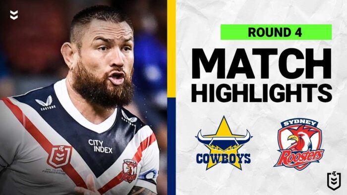 Video: North Queensland Cowboys v Sydney Roosters | Match Highlights | Round 4, 2022 | NRL