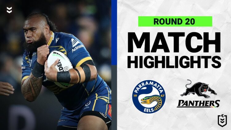 Video: Parramatta Eels v Penrith Panthers | Match Highlights | Round 20, 2022 | NRL