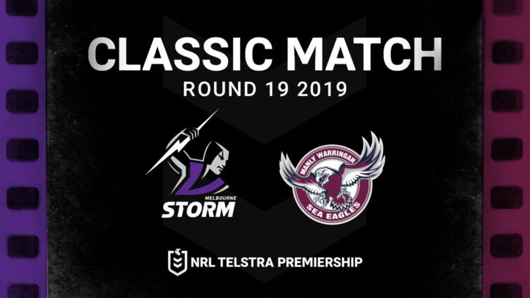 Video: The rivalry that keeps on giving | Storm v Sea Eagles Round 19, 2019 | Classic Match Replay | NRL