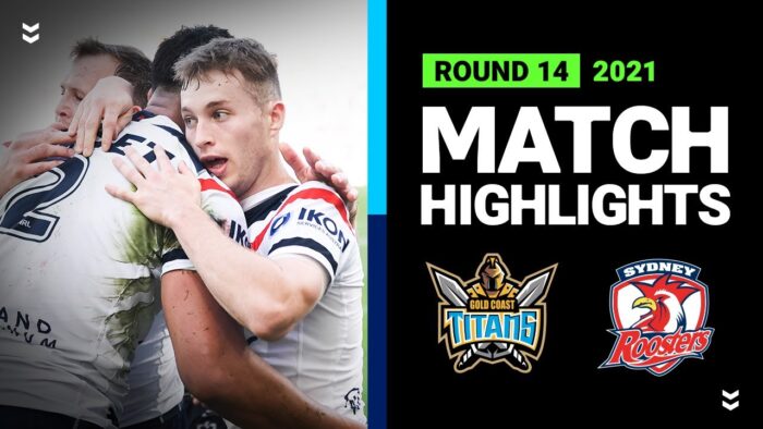 Video: Titans v Roosters Match Highlights | Round 14, 2021 | Telstra Premiership | NRL