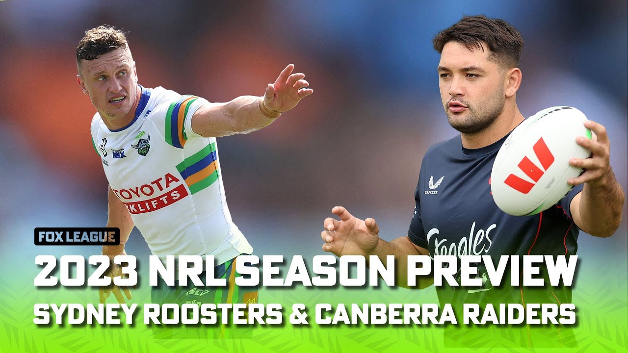 Video: Roosters & Raiders set to go in opposite directions in 2023? I NRL Season Preview I Fox League