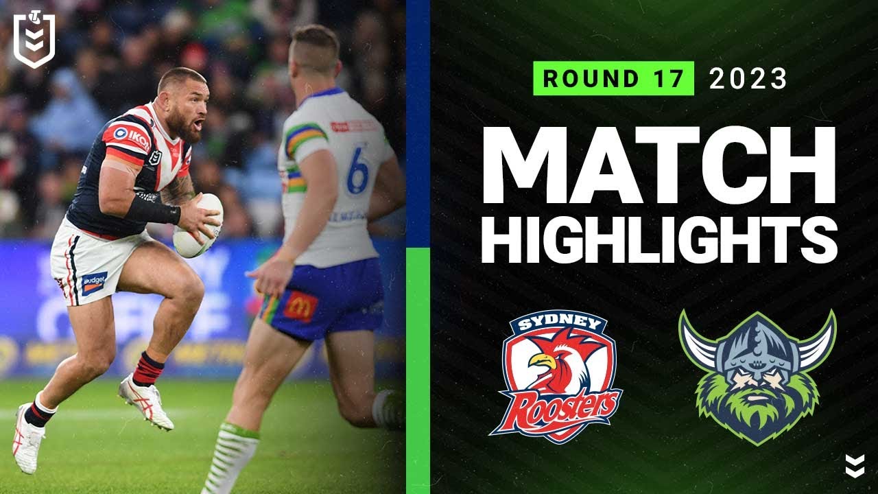 VIDEO | NRL 2023 | Sydney Roosters v Canberra Raiders | Match Highlights