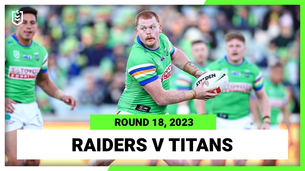 VIDEO | Canberra Raiders v Gold Coast Titans | NRL 2023 Round 18 | Full Match Replay