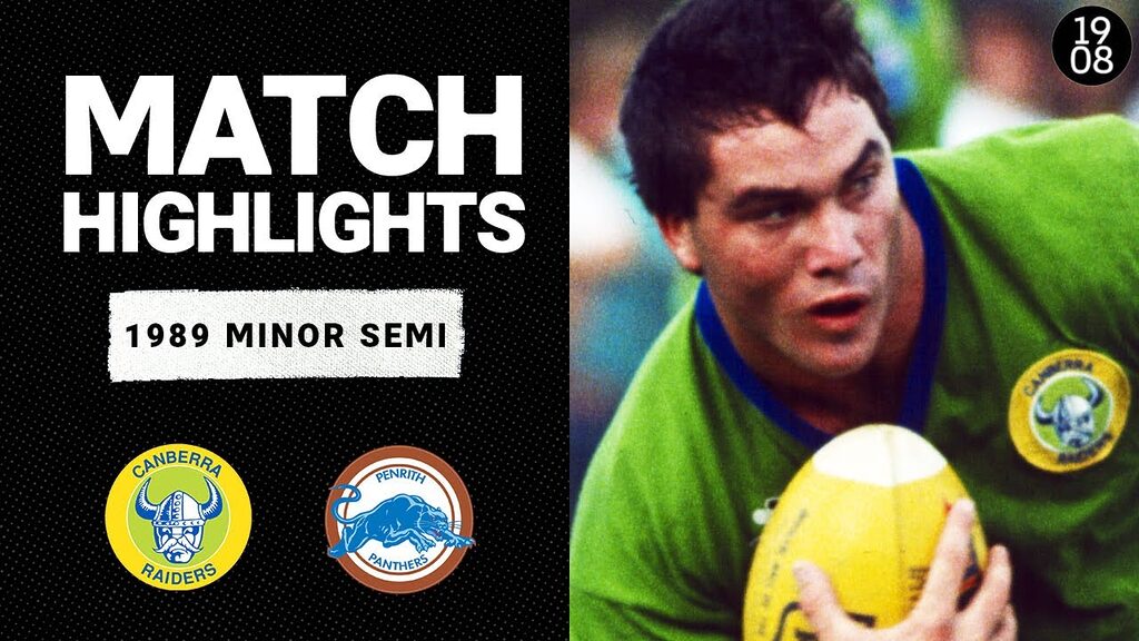 Canberra Raiders v Penrith Panthers | 1989 Minor Semi | Classic Match Highlights | NRL Throwback