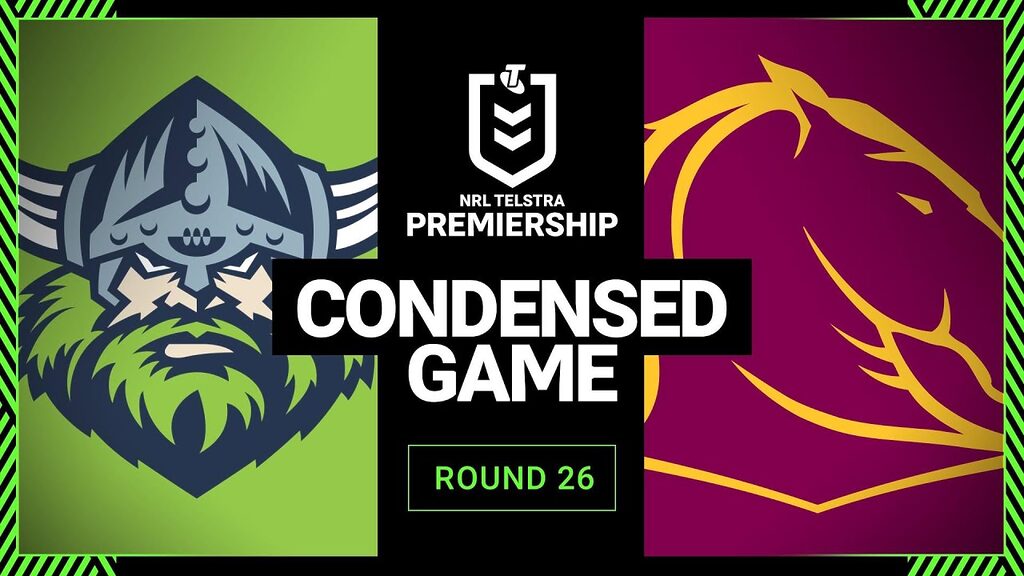 NRL 2023 | Canberra Raiders v Brisbane Broncos  | Condensed Match, Round 26