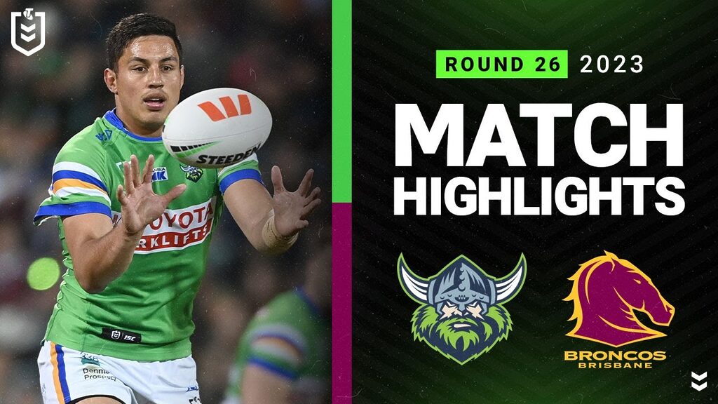 NRL 2023 | Raiders v Broncos | Match Highlights