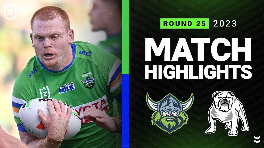 NRL 2023 | Raiders v Bulldogs | Match Highlights