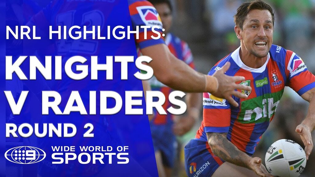 NRL Highlights: Canberra Raiders V Newcastle Knights – Round 2