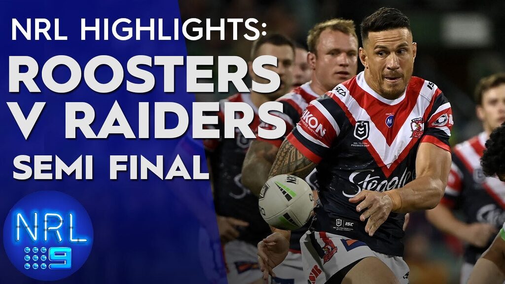 NRL Highlights: Roosters v Raiders - Semi-Finals | NRL on Nine