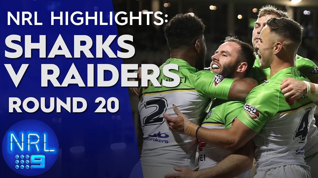 NRL Highlights: Sharks v Raiders - Round 20 | NRL on Nine