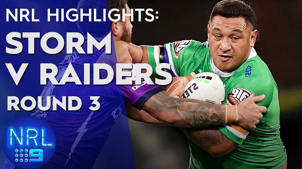 VIDEO | NRL Highlights: Storm v Raiders - Round 3 | NRL on Nine