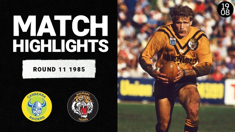 VIDEO | Canberra Raiders v Balmain Tigers | Round 11, 1985 | Classic Match Highlights | NRL