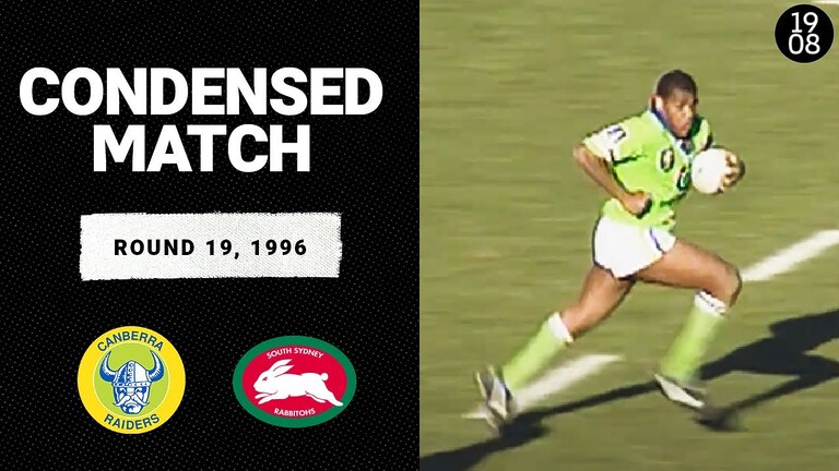 VIDEO | Canberra Raiders v South Sydney Rabbitohs | Round 19, 1996 | Condensed Match | NRL