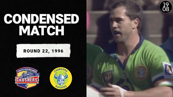 VIDEO: South Queensland Crushers v Canberra Raiders | Round 22, 1996 | Condensed Match | NRL