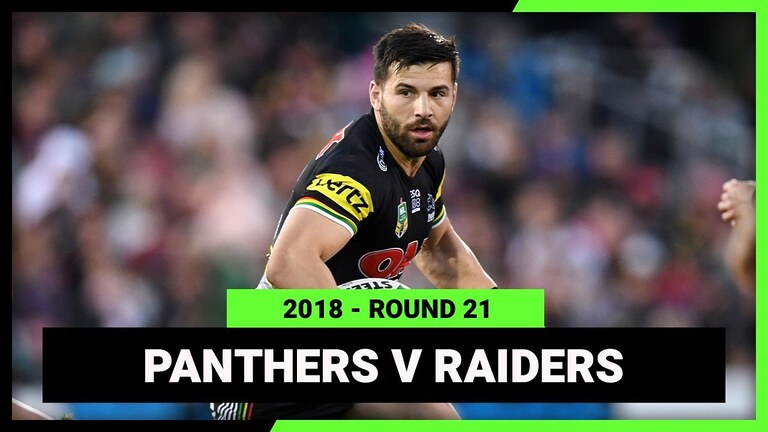 VIDEO: NRL 2018 | Penrith Panthers v Canberra Raiders | Full Match Replay | Round 21