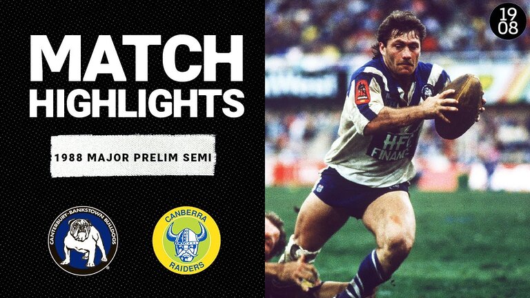 Canterbury Bulldogs v Canberra Raiders | 1988 Major Prelim Semi | Classic Match Highlights | NRL