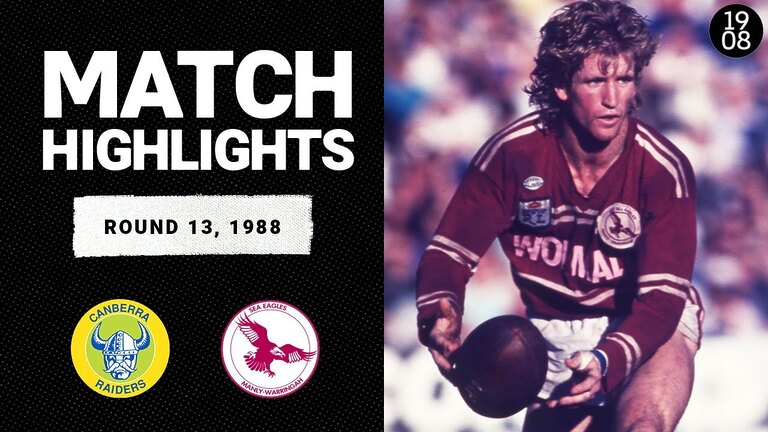 Canberra Raiders v Manly Sea Eagles | Round 13, 1988 | Classic Match Highlights