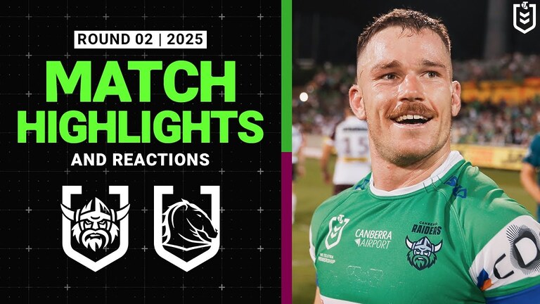 VIDEO: 2025 NRL Match Reactions and Highlights | Raiders v Broncos | Round 2, 2025