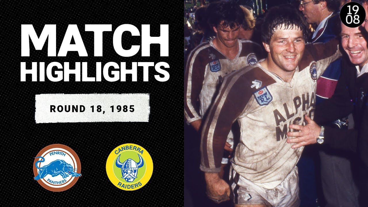 Penrith Panthers v Canberra Raiders | Round 18, 1985 | Match Highlights