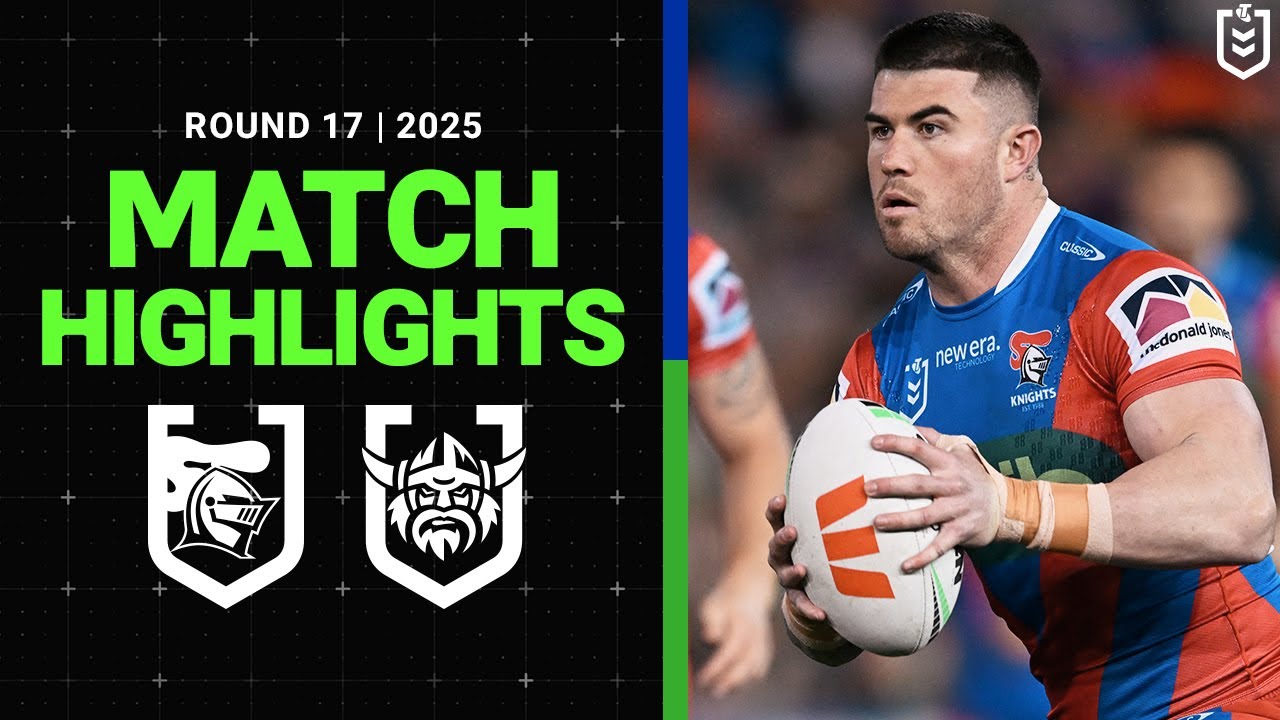 2025 NRL Match Highlights | Knights v Raiders | Round 17