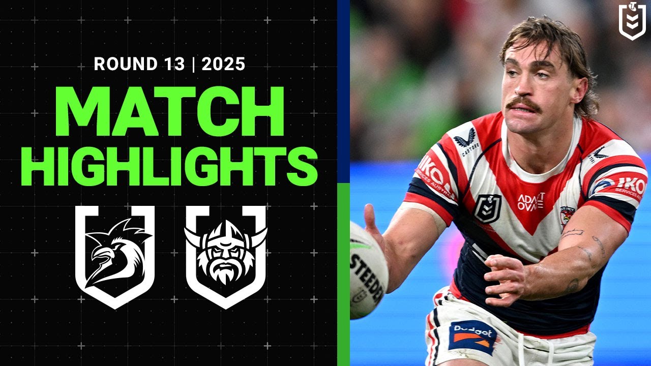 NRL Match Highlights 2025 | Roosters v Raiders | Round 13