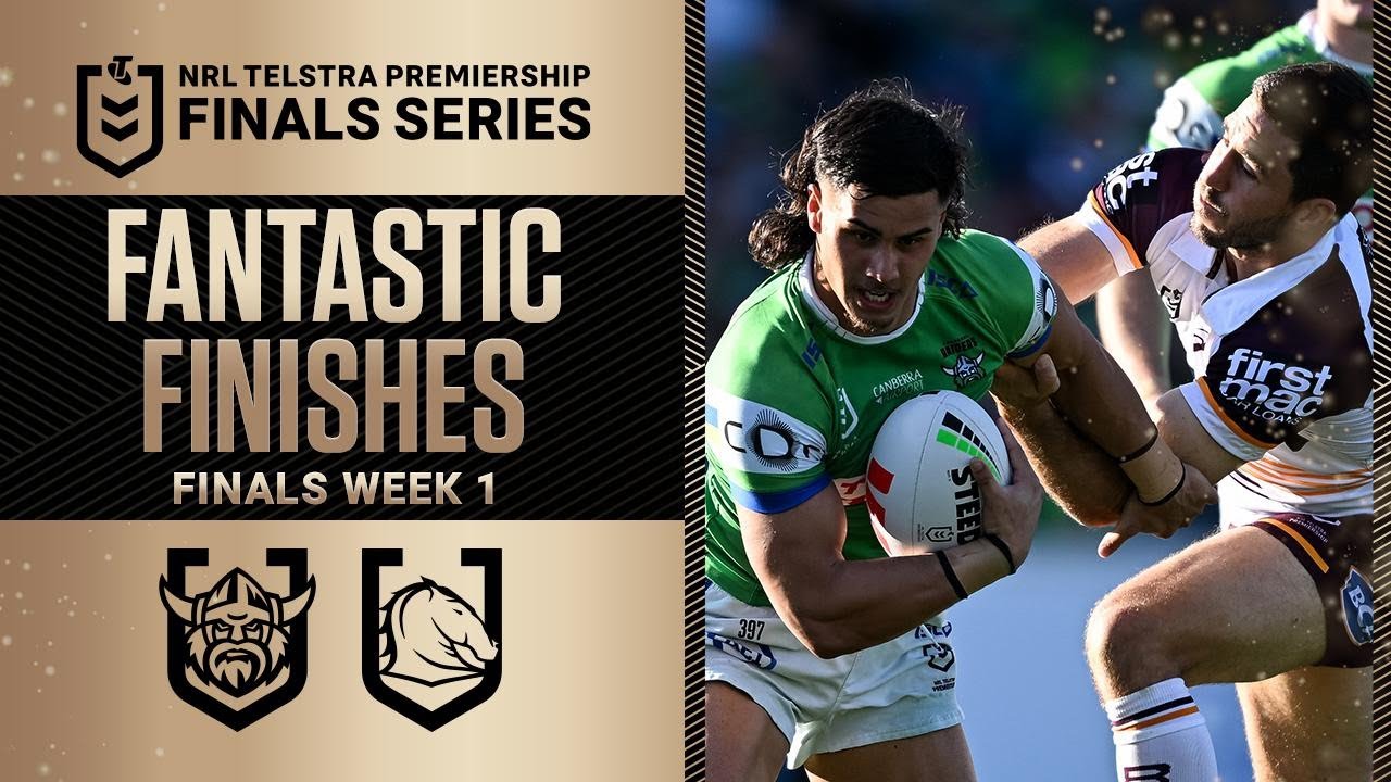 2025 NRL Fantastic Finishes | Raiders v Broncos | Finals Week 1