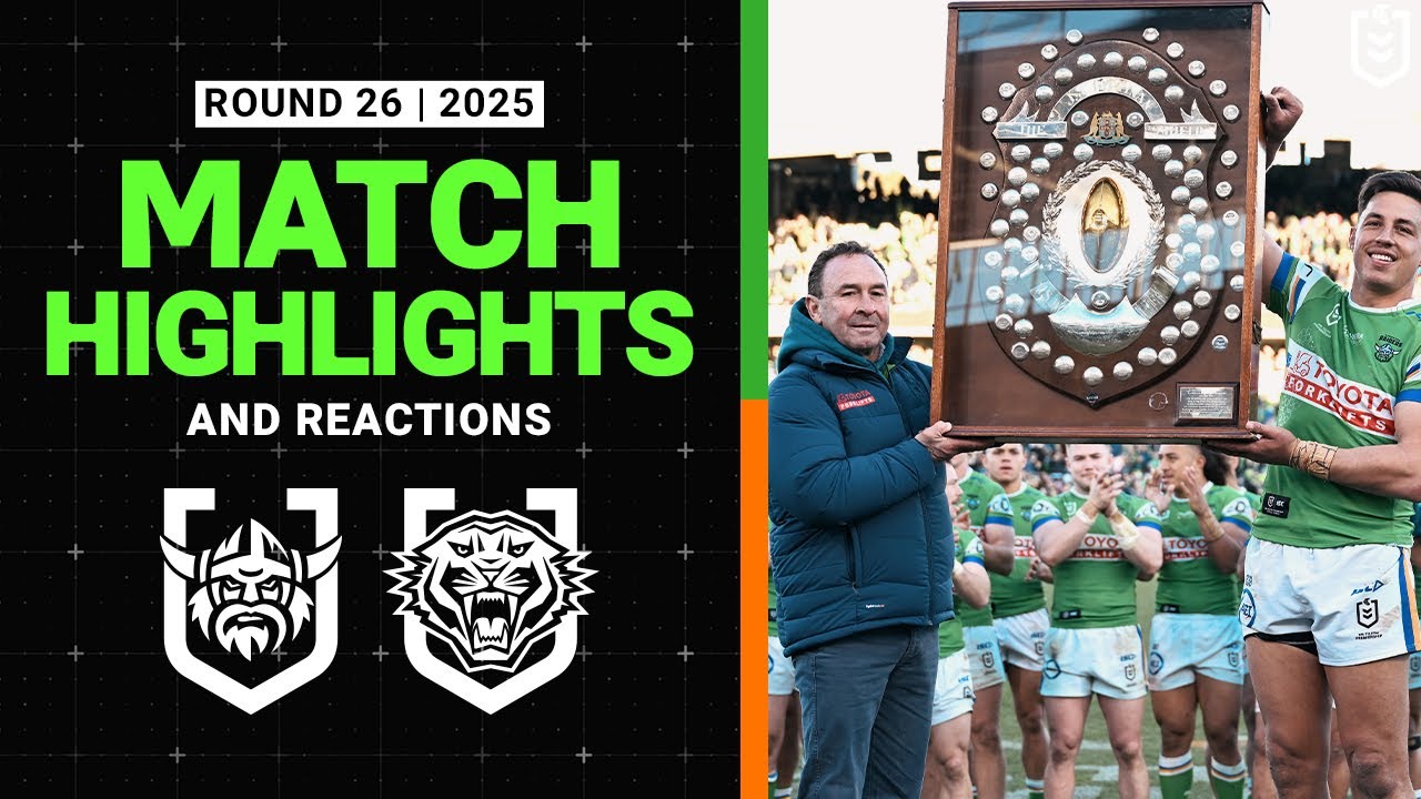 2025 NRL Match Reactions and Highlights | Raiders v Wests Tigers | Round 26