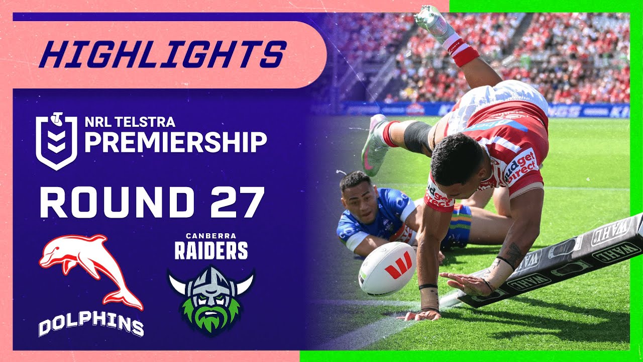 NRL Highlights: Dolphins v Raiders - Round 27 | NRL on Nine