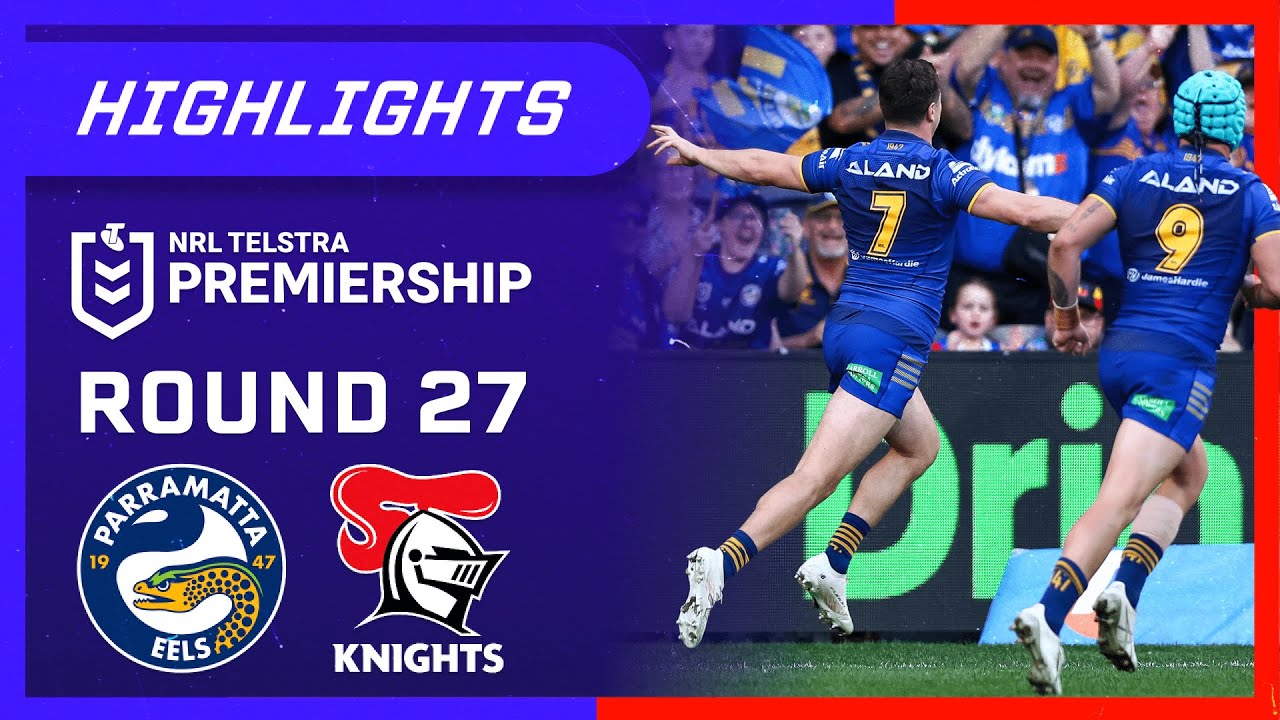 NRL Highlights: Eels v Knights - Round 27 | NRL on Nine