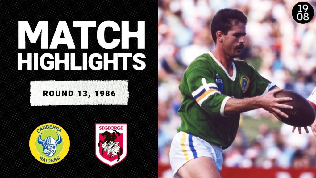 Canberra Raiders v St George Dragons | Round 13, 1986 | Classic Match Highlights | NRL