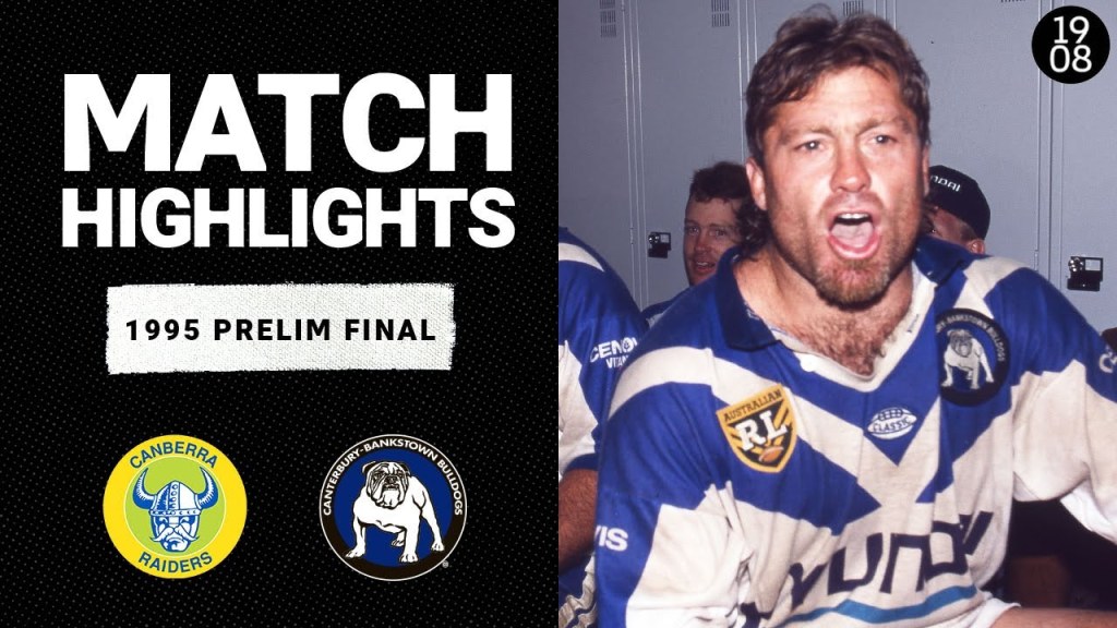 Canberra Raiders v Sydney Bulldogs | 1995 Preliminary Final | Classic Match Highlights | NRL