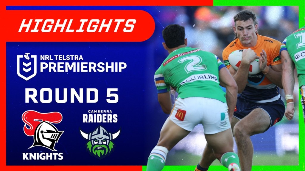 NRL Highlights: Knights v Raiders - Round 5 | NRL on Nine